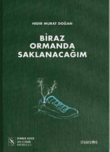 Biraz Ormanda Saklanacağım