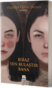 Biraz Sen Bulaştır Bana