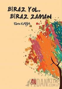 Biraz Yol, Biraz Zaman