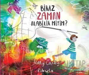 Biraz Zaman Alabilir miyim? (Ciltli)
