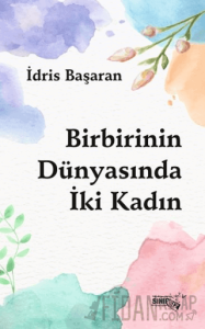 Birbirinin Dünyasında İki Kadın