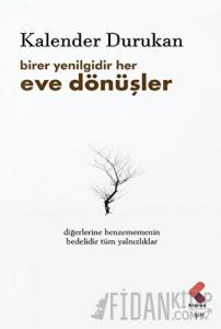 Birer Yenilgidir Her Eve Dönüşler