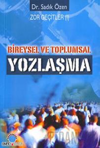 Bireysel ve Toplumsal Yozlaşma Zor Geçitler 1