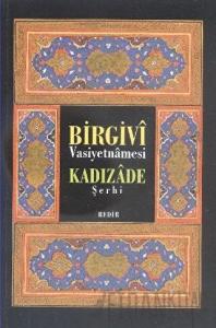 Birgivi Vasiyetnamesi Kadızade Şerhi