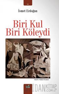 Biri Kul Biri Köleydi