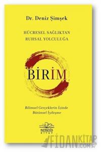 Birim - Hücresel Sağlıktan Ruhsal Yolculuğa
