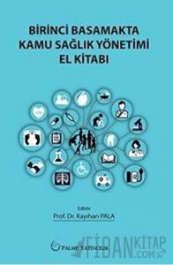 Birinci Basamakta Kamu Sağlık Yönetimi El Kitabı