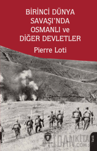 Birinci Dünya Savaşı’nda Osmanlı ve Diğer Devletler