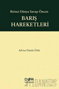 Birinci Dünya Savaşı Öncesi Barış Hareketleri