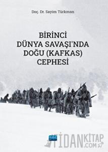 Birinci Dünya Savaşı'nda Doğu (Kafkas) Cephesi