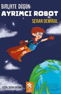 Birlikte Düşün - Ayrımcı Robot