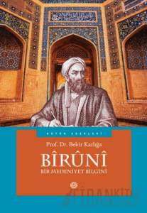 Biruni - Bir Medeniyet Bilgini
