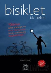 Bisiklet - İlk Nefes