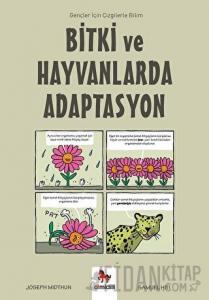 Bitki ve Hayvanlarda Adaptasyon - Gençler İçin Çizgilerle Bilim