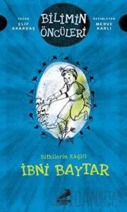 Bitkilerin Kaşifi İbni Baytar - Bilimin Öncüleri