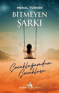 Bitmeyen Şarkı, Çocukluğumdan Çocuklara