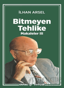 Bitmeyen Tehlike Makaleler III