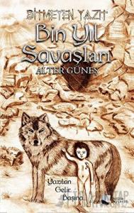 Bitmeyen Yazıt: Bin Yıl Savaşları