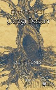 Bitmeyen Yazıt - Yazgı Bozan