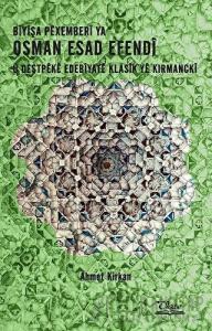 Biyişa Pexemberi Ya Osman Esad Efendi ü Destpeke Edebiyate Klasik Ye Kırmancki