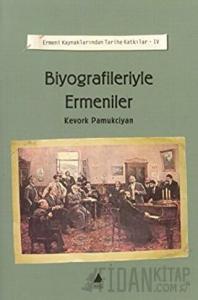 Biyografileriyle Ermeniler