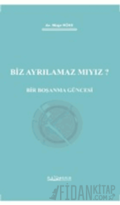 Biz Ayrılamaz Mıyız? - Bir Boşanma Güncesi