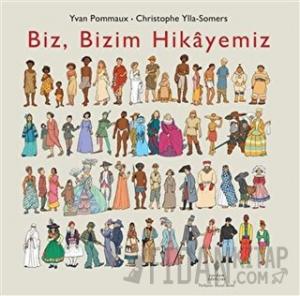 Biz, Bizim Hikayemiz (Ciltli)
