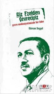 Biz Ezelden Çevreciyiz