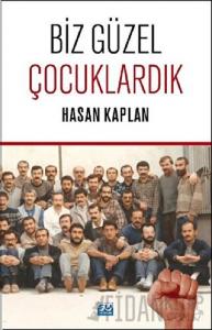 Biz Güzel Çocuklardık