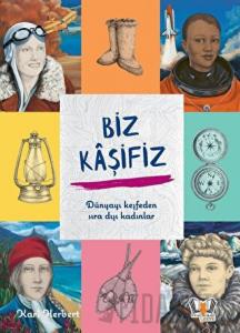 Biz Kaşifiz (Ciltli)