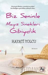 Biz Seninle Mayıs Sinekleri Gibiydik