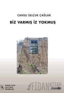Biz Varmış İz Yokmuş