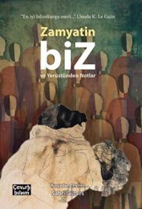 Biz ve Yerüstünden Notlar