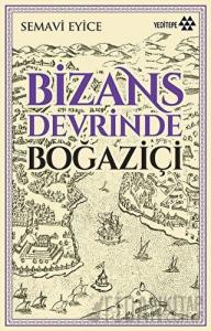 Bizans Devrinde Boğaziçi