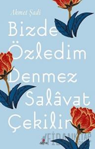 Bizde Özledim Denmez Selavat Çekilir