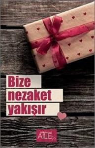 Bize Nezaket Yakışır