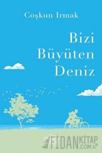Bizi Büyüten Deniz