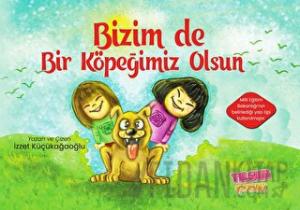 Bizim de Bir Köpeğimiz Olsun