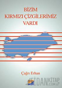 Bizim Kırmızı Çizgilerimiz Vardı