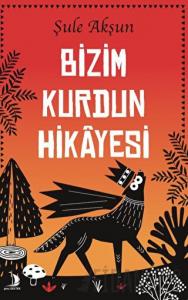 Bizim Kurdun Hikayesi