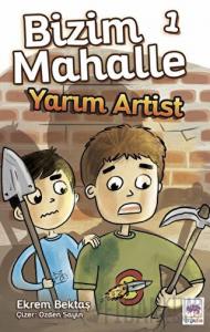 Bizim Mahalle 1 Yarım Artist