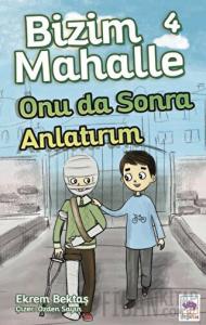 Bizim Mahalle 4 Onu Da Sonra Anlatırım