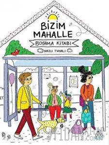 Bizim Mahalle - Boyama Kitabı
