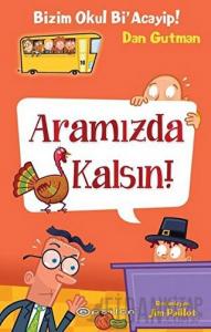 Bizim Okul Bi' Acayip - Aramızda Kalsın (Ciltli)