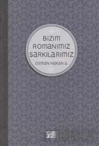 Bizim Romanımız Şarkılarımız