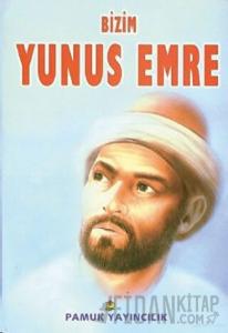 Bizim Yunus Emre (Evliya-009)