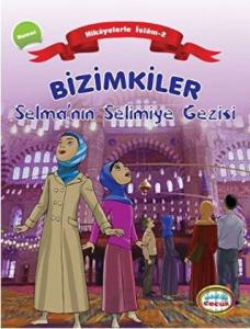 Bizimkiler Selma’nın Selimiye Gezisi