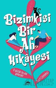 Bizimkisi Bir Ah Hikayesi