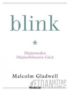 Blink - Düşünmeden Düşünebilmenin Gücü