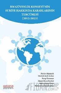 BM Güvenlik Konseyi’nin Suriye Hakkında Kararlarının Tercümesi (2012-2023)